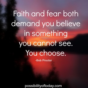 faith today quote fear believe both something possibility good belief strengthen rid doubts holding any choose roundup cannot powerful mind